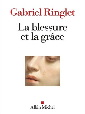 cover image of La Blessure et la grâce